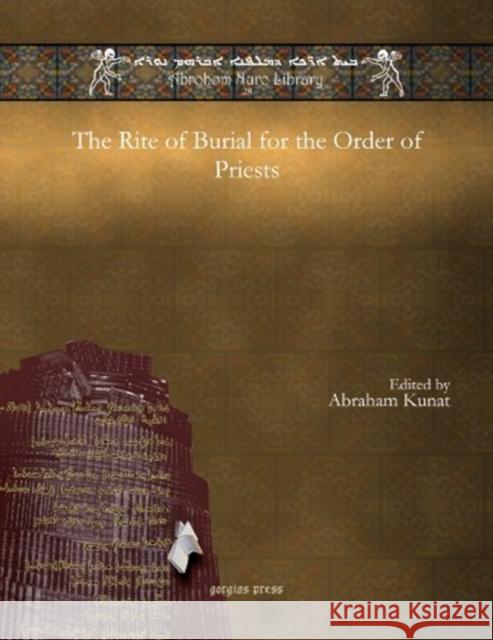 The Rite of Burial for the Order of Priests Rev. Johns Abraham Konat 9781611433425 Gorgias Press - książka