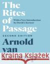 The Rites of Passage, Second Edition Arnold Va David I. Kertzer Monika B. Vizedom 9780226629490 The University of Chicago Press