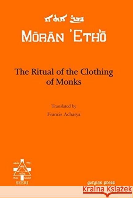 The Ritual of the Clothing of Monks Francis Acharya 9781611435665 Gorgias Press - książka