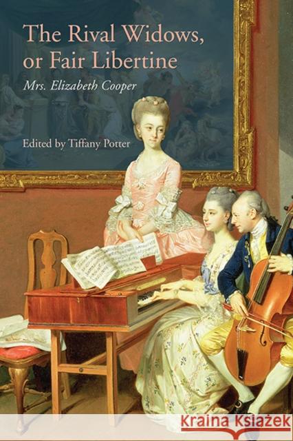 The Rival Widows, or Fair Libertine (1735) Tiffany Potter   9781442615458 University of Toronto Press - książka
