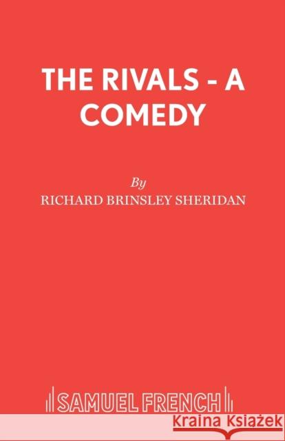 The Rivals - A Comedy Richard Brinsley Sheridan 9780573013829 SAMUEL FRENCH LTD - książka
