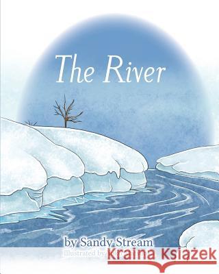 The River Sandy Stream Yoko Matsuoka 9780973948158 Sandy Stream Publishing - książka