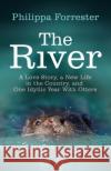 The River Philippa Forrester 9781784757076 Cornerstone