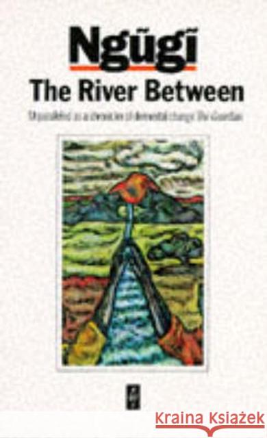 The River Between Ngugi Wa Thiong'o 9780435905484 Pearson Education Limited - książka