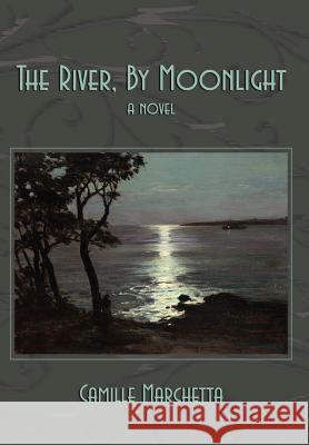 The River, by Moonlight Camille Marchetta 9781602640184 Virtualbookworm.com Publishing - książka