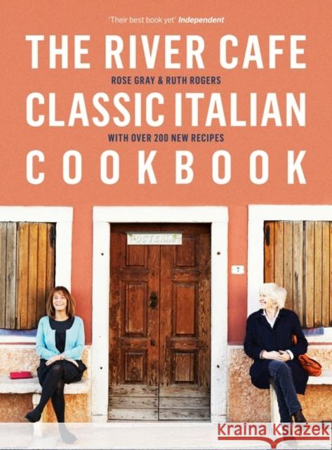 The River Cafe Classic Italian Cookbook Gray, Rose|||Rogers, Ruth 9780718189068 Penguin Books Ltd - książka