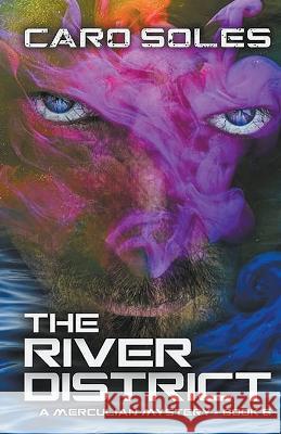 The River District Caro Soles 9781637897751 Mystique Press - książka