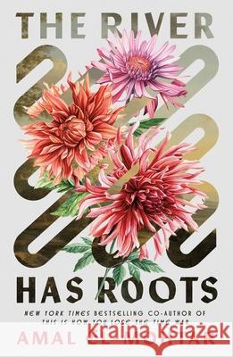 The River Has Roots Amal El-Mohtar 9781250341082 Tordotcom - książka