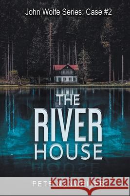 The River House Pete Nunweiler Rob Williams Gracie Coons 9780578874692 Blue Mist Publishing Us, LLC - książka