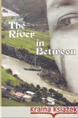 The River in Between Sikha Sinha 9781480049338 Createspace - książka