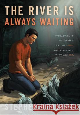 The River Is Always Waiting Stephen Measure   9781940778006 Silver Layer Publications - książka