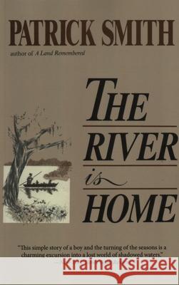 The River Is Home Patrick D. Smith 9781561645664 Pineapple Press - książka