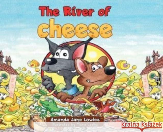 The River of Cheese Amanda Jane Lowles 9781787881853 Pegasus Elliot Mackenzie Publishers - książka