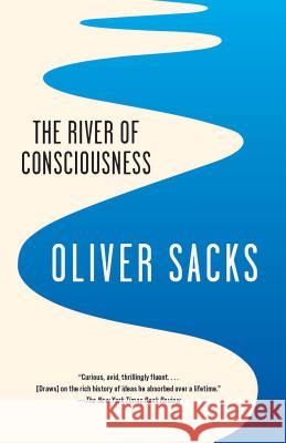 The River of Consciousness Oliver Sacks 9780804171007 Vintage - książka