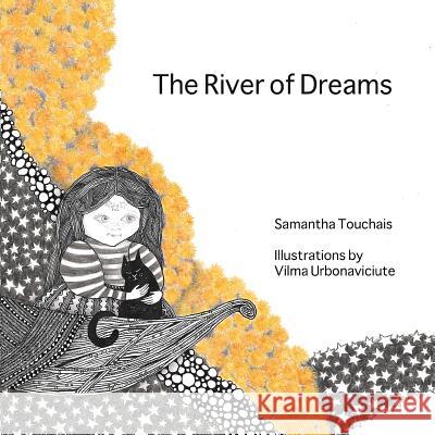 The River of Dreams Samantha Touchais Vilma Urbonaviciute Vilma Urbonaviciute 9781093138436 Independently Published - książka