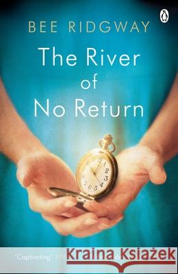 The River of No Return Bee Ridgway 9781405913027 PENGUIN GROUP - książka