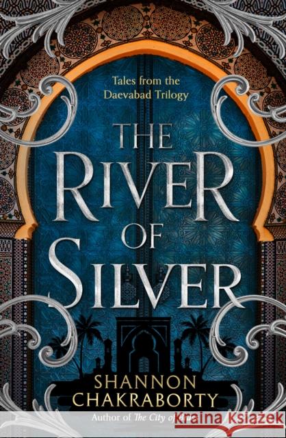 The River of Silver: Tales from the Daevabad Trilogy S. A. Chakraborty 9780008518424 HarperCollins Publishers - książka