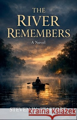 The River Remembers Stafford, Steve 9798233763786 Steve Stafford - książka