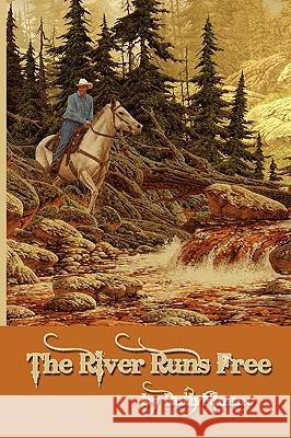 The River Runs Free Ruth Nimmo 9780982493168 Faithful Life Publishers - książka
