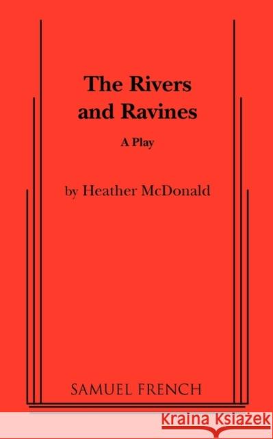 The Rivers and Ravines Heather McDonald 9780573691003 Samuel French Trade - książka