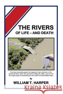 The Rivers of Life - and Death Harper, William T. 9781484024232 Createspace - książka