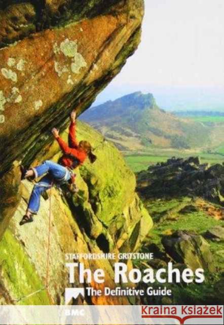 The Roaches: Staffordshire Gritstone, the Definitive Guide Niall Grimes 9780903908184 British Mountaineering Council - książka