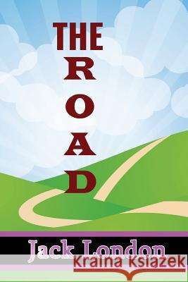 The Road Jack London 9781536941326 Createspace Independent Publishing Platform - książka