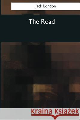 The Road Jack London 9781545068656 Createspace Independent Publishing Platform - książka