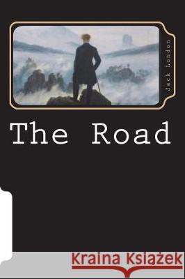 The Road Jack London 9781723306044 Createspace Independent Publishing Platform - książka