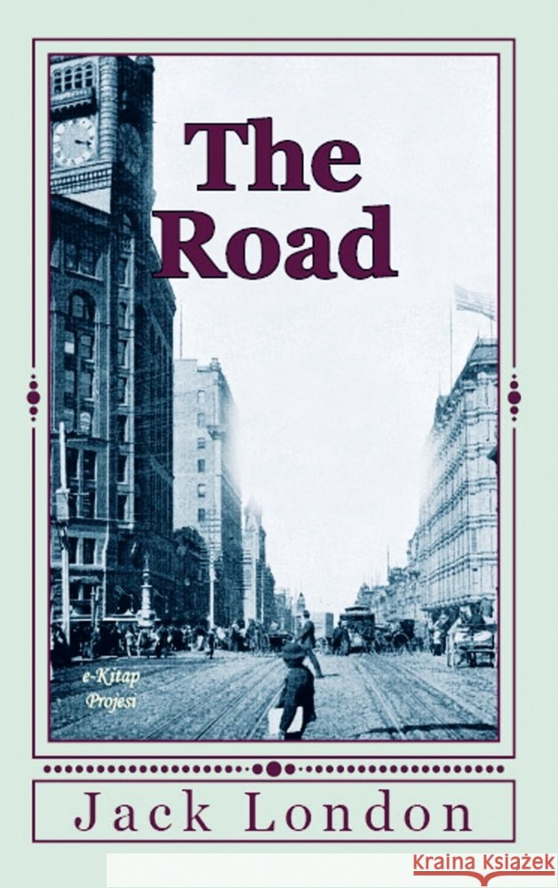 The Road Jack London 9786256235571 E-Kitap Projesi & Cheapest Books - książka
