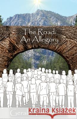 The Road: An Allegory Gerald Thompson 9781735928753 Finger Lakes Publishing - książka