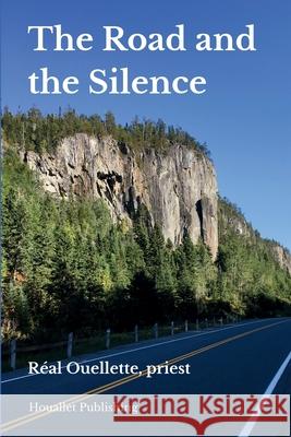 The Road and the Silence Ouellette 9781069834942 Houallet Publishing - książka