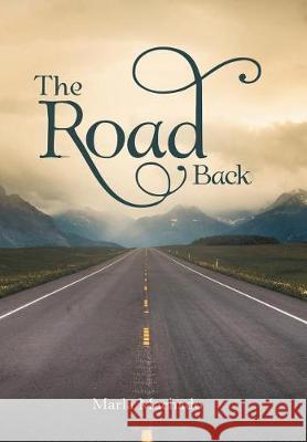 The Road Back Marla Machado 9781480849723 Archway Publishing - książka