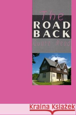 The Road Back Quare Mead Eva Kahn Minden 9781387153176 Lulu.com - książka