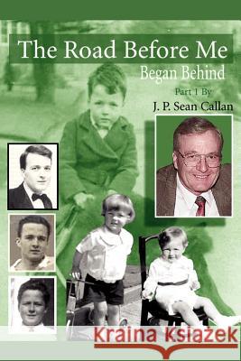 The Road Before Me (Began Behind) J. Sean Callan 9781420873221 Authorhouse - książka