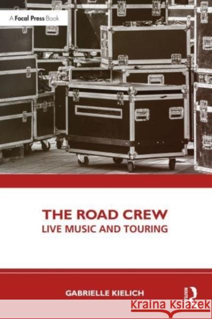 The Road Crew Gabrielle Kielich 9781032300153 Taylor & Francis Ltd - książka