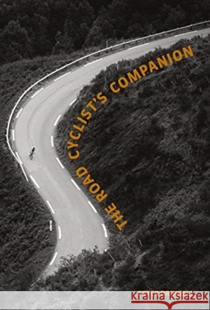 The Road Cyclist's Companion: Revised paperback edition Peter Drinkell 9781908714992 Cicada Books - książka