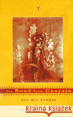 The Road From Coorain Jill Kathryn Conway 9780749398941 Vintage Publishing - książka