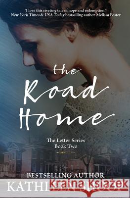 The Road Home Kathleen Shoop 9781511801249 Createspace - książka