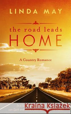 The Road Leads Home: A Country Romance Linda May 9781503038493 Createspace - książka