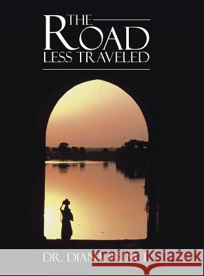 The Road Less Traveled Dr Diana Prince 9781546202929 Authorhouse - książka