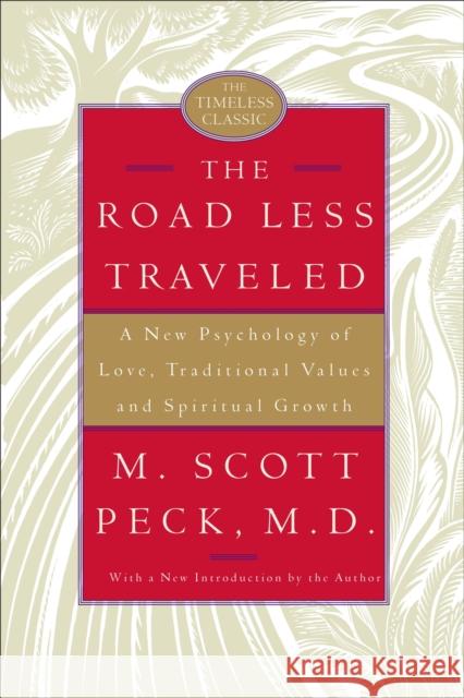 The Road Less Traveled: A New Psychology of Love, Traditional Values, and Spiritual Growth M. Scott Peck 9780743238250 Simon & Schuster - książka