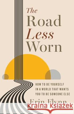 The Road Less Worn Erin Flynn 9781967115068 Wren House Press - książka