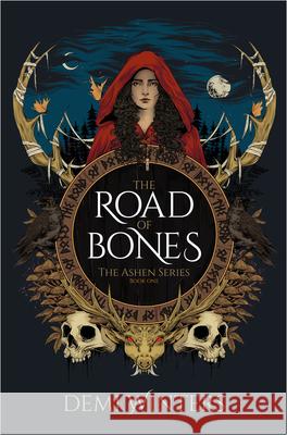 The Road of Bones: The Ashen Series, Book One Demi Winters 9780593975619 Delacorte Press - książka