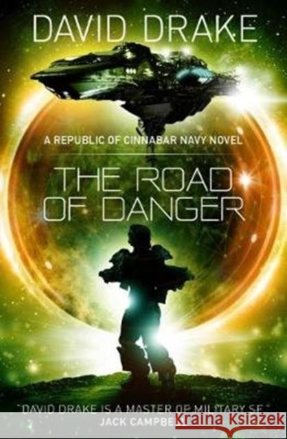 The Road of Danger (The Republic of Cinnabar Navy series #9) David Drake   9781785652356 Titan Books Ltd - książka