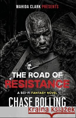 The Road of Resistance: Part Two Bolling, Chase 9781947732971 Wahida Clark Presents Publishing, LLC - książka