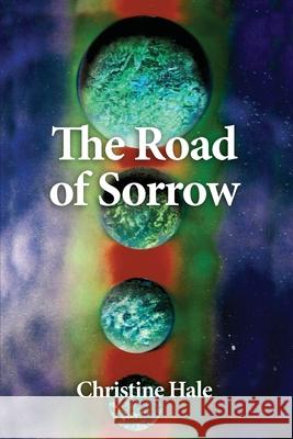 The Road of Sorrow Christine Hale 9781648041419 Rosedog Books - książka