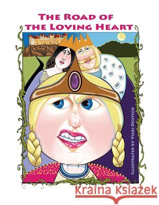 The Road of the Loving Heart Annie Fellows Johnston Vicki Deutsch Marna Dahlgren 9781508983736 Createspace - książka