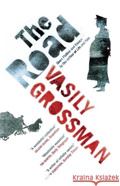 The Road: Short Fiction and Essays Vasily Grossman 9780857381941 Quercus Publishing - książka