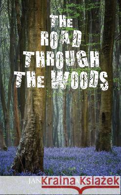 The Road Through the Woods Janet Doolaege 9781789555790 New Generation Publishing - książka